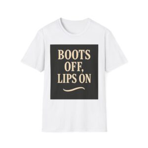 BOOTS OFF, LIPS ON